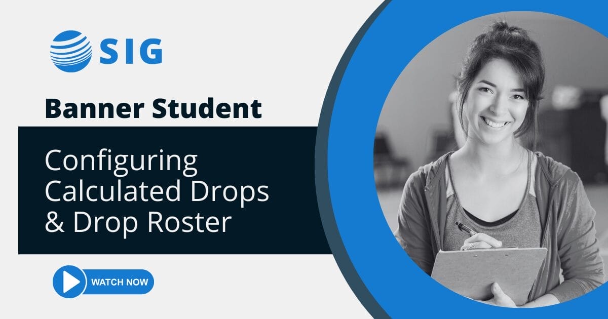 Webinar Configuring Calculated Drops & Drop Roster Using Banner Student