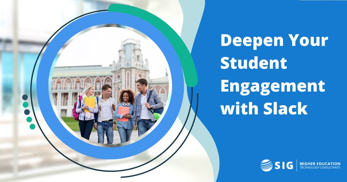 SIG Webinar - Deepen Your Student Engagement with Slack