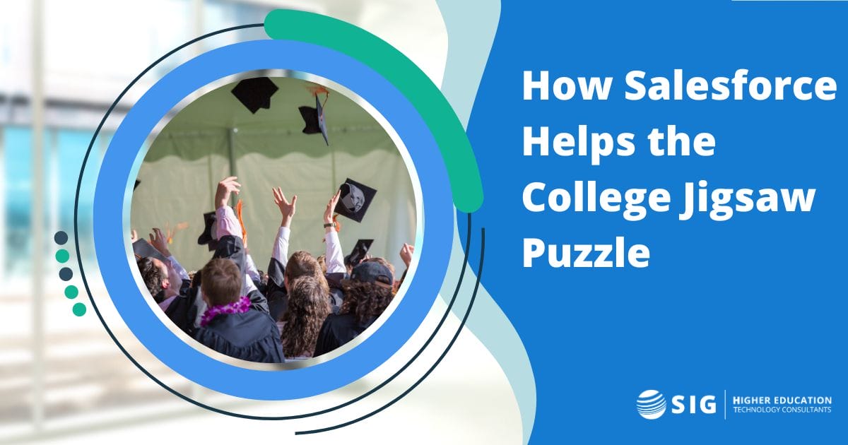 SIG Webinar - How Salesforce Helps the College Jigsaw Puzzle