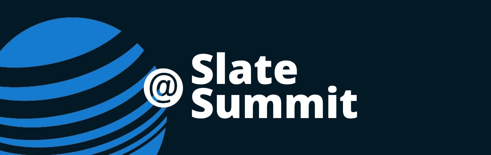 Slate Summit 2025